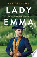 Lady Emma: Es Hora de Liberarse del Corsé / Lady Emma: It ́s Time to Break Free F ROM the Corset