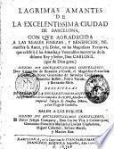 Lagrimas amantes de la Excelentissima ciudad de Barcelona