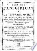 Lagrimas panegiricas a la tenprana muerte del gran poeta Juan Perez de Montalban (etc.)