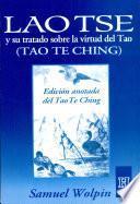 Lao TSE y su tratado sobre la virtud del Tao/ Lao TSE and His Virtue Treatise of Tao