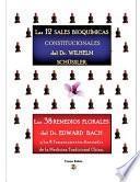 Las 12 Sales Bioquímicas Constitucionales del Dr. Wilhem Schüssler. Los 38 Remedios Florales del Dr. Edward Bach, y los 8 Temperamentos asociados de la MTCH.