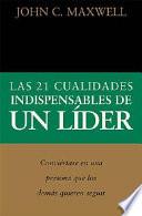 Las 21 cualidades indispensables de un líder