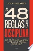 Las 48 Reglas de la Disciplina/ the 48 Rules of Discipline