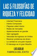 LAS 5 FILOSOFIAS DE RIQUEZA Y FELICIDAD