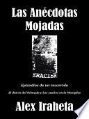 Las Anécdotas Mojadas