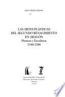 Las artes plásticas del Segundo Renacimiento en Aragón