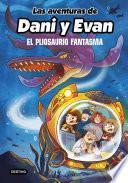 Las aventuras de Dani y Evan 6. El pliosaurio fantasma