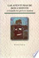 Las aventuras de don Chipote o cuando los pericos mamen