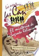 Las aventuras de las Can y sus amigos. El misterio de la Sagrada Reliquia
