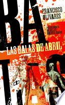 Las balas de abril