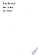 Las Bandas en tiempo de crisis