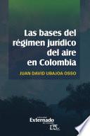 Las bases del régimen jurídico del aire en Colombia