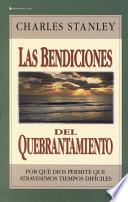 Las Bendiciones del Quebrantamiento/ The Blessings of Hardships