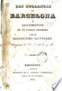Las Bullangas de Barcelona, o Sacudimientos de un pueblo oprimido por el despotismo ilustrado