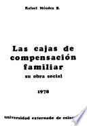Las cajas de compensación familiar, su obra social
