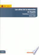Las cifras de la educación en España. Estadísticas e indicadores. Edición 2009