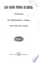 Las clases pasivas en España, consideradas con imparcialidad y justicia