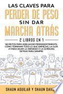 Las Claves Para Perder de Peso Sin Dar Marcha Atrás