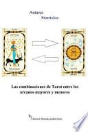 Las Combinaciones de Tarot Entre Los Arcanos Mayores y Menores
