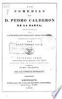 Las comedias de D. Pedro Calderon de la Barca, cotejadas con las mejores ediciones hasta ahora publicadas