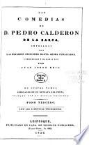 Las comedias de D. Pedro Calderon de la Barca, cotejadas con las mejores ediciones hasta ahora publicadas