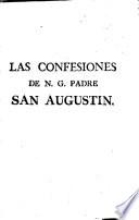 Las Confesiones de N. G. Padre S. Augustín enteramente conformes a la edición de San Mauro, 1