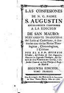 Las Confesiones de N. G. Padre San Agustín enteramente conformes a la edición de San Mauro ..., 1