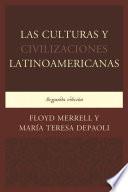 Las Culturas y Civilizaciones Latinoamericanas