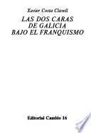 Las dos caras de Galicia bajo el franquismo