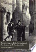 Las dos emparodadas (Memorias de los tiempos de la inquisición) ...