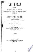 Las dunas, o sean las arenas volantes, voladeros, arenas muertas, invasion de las arenas, playas i médanos del centro de Chile