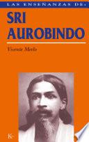 Las enseñanzas de Sri Aurobindo