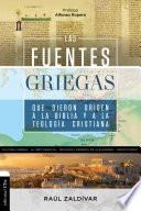 Las fuentes griegas que dieron origen a la Biblia y a la teología cristiana