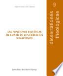 Las funciones salvíficas de Cristo en los ejercicios Ignacianos