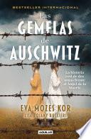 Las gemelas de Auschwitz / The Twins of Auschwitz. The inspiring true story of a young girl surviving Mengele’s hell