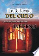 Las glorias del cielo y los inefables terrores del infierno