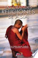 Las grandes religiones de Asia... vedismo, budismo, jainismo, hinduismo, maniqueísmo, chamanismo, zoroastrismo...