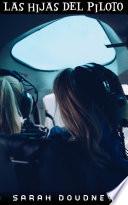 LAS HIJAS DEL PILOTO