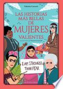 Las Historias Mas Bellas de Mujeres Valientes