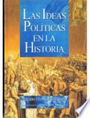 LAS IDEAS POLITICAS EN LA HISTORIA