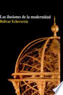 Las ilusiones de la modernidad