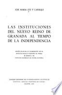 Las instituciones del Nuevo Reino de Granada al tiempo de la independencia