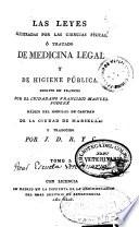 Las leyes ilustradas por las ciencias físicas, ó tratado de medicina legal y de higiene pública
