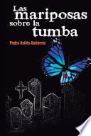 Las mariposas sobre la tumba