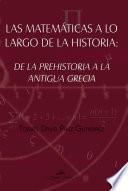 Las matemáticas a lo largo de la historia de la prehistoria a la antigua Grecia