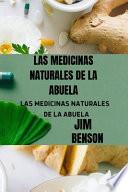 Las Medicinas Naturales de la Abuela