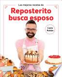 Las mejores recetas de Reposterito busca esposo