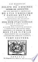Las memorias de los hechos y empresas de Luis undecimo y Carlos octavo reyes de Francia ... trad. de Frances por Don Juan Vitrian