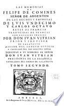 Las memorias ... de los hechos y empressas de Louis undecimo Carlos octavo, reyes de Francia ...