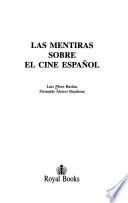 Las mentiras sobre el cine español